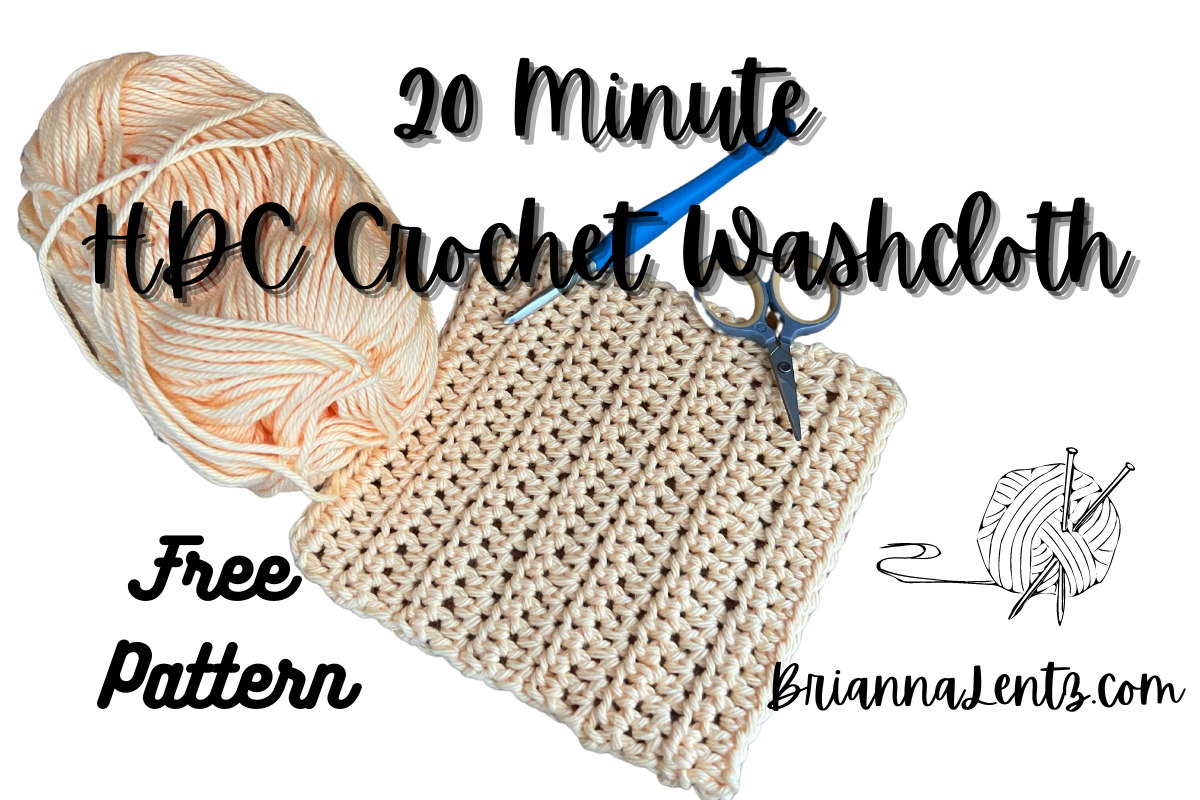 20 Minute HDC Crochet Washcloth